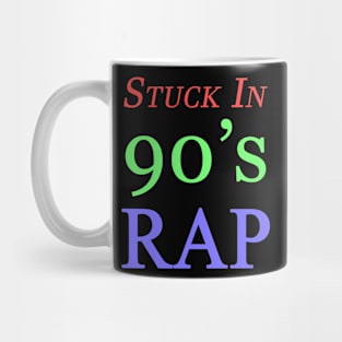 Stuck In 90's Rap Mug